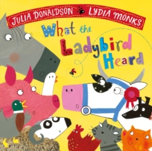 What the Ladybird Heard, Paperback / softback Book What the Ladybird Heard, Paperback / softback Book