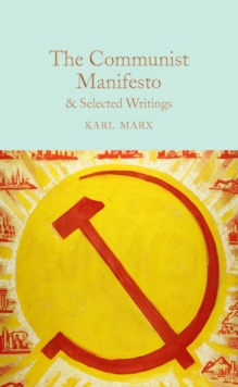 The Communist Manifesto & Selected Writings : & Selected Writings