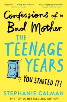 Confessions of a Bad Mother: The Teenage Years, Paperback / softback Book Confessions of a Bad Mother: The Teenage Years, Paperback / softback Book