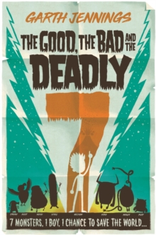 The Good, the Bad and the Deadly 7, Paperback / softback Book The Good, the Bad and the Deadly 7, Paperback / softback Book
