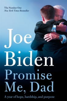 Promise Me, Dad : The heartbreaking story of Joe Biden's most difficult year