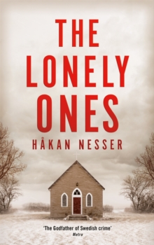 The Lonely Ones : By the Godfather of Swedish Crime