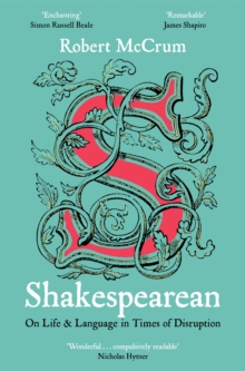 Shakespearean : On Life & Language in Times of Disruption