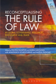 Reconceptualising the Rule of Law in Global Governance, Resources, Investment and Trade