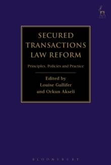 Secured Transactions Law Reform : Principles, Policies and Practice