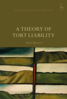 A Theory of Tort Liability, Hardback Book A Theory of Tort Liability, Hardback Book