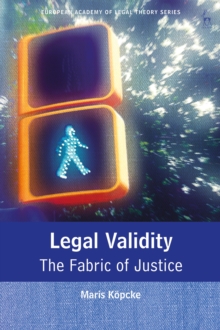 Legal Validity : The Fabric of Justice