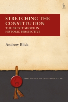 Stretching the Constitution : The Brexit Shock in Historic Perspective