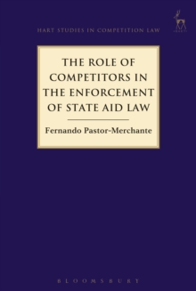 The Role of Competitors in the Enforcement of State Aid Law