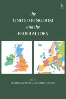 The United Kingdom and The Federal Idea