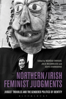 Northern / Irish Feminist Judgments : Judges' Troubles and the Gendered Politics of Identity