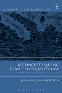 Reconceptualising European Equality Law : A Comparative Institutional Analysis