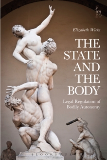 The State and the Body : Legal Regulation of Bodily Autonomy