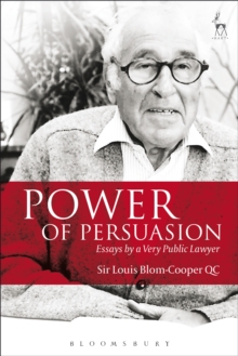 Power of Persuasion : Essays by a Very Public Lawyer, Paperback / softback Book Power of Persuasion : Essays by a Very Public Lawyer, Paperback / softback Book