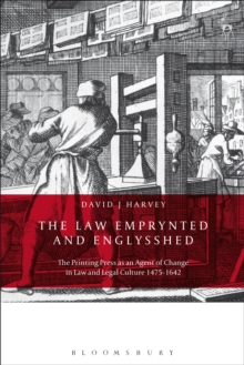 The Law Emprynted and Englysshed : The Printing Press as an Agent of Change in Law and Legal Culture 1475-1642, Paperback Book The Law Emprynted and Englysshed : The Printing Press as an Agent of Change in Law and Legal Culture 1475-1642, Paperback Book