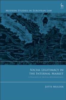 Social Legitimacy in the Internal Market : A Dialogue of Mutual Responsiveness