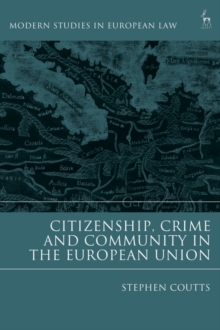 Citizenship, Crime and Community in the European Union