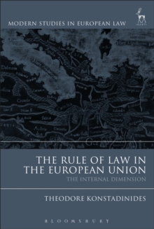 The Rule of Law in the European Union : The Internal Dimension