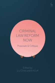 Criminal Law Reform Now : Proposals & Critique