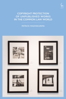 Copyright Protection of Unpublished Works in the Common Law World