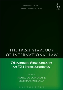 The Irish Yearbook of International Law, Volume 10, 2015, Hardback Book The Irish Yearbook of International Law, Volume 10, 2015, Hardback Book