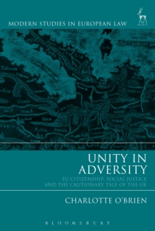 Unity in Adversity : Eu Citizenship, Social Justice and the Cautionary Tale of the Uk