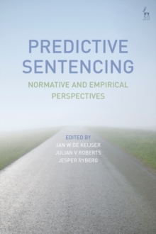 Predictive Sentencing : Normative and Empirical Perspectives