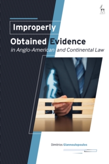 Improperly Obtained Evidence in Anglo-American and Continental Law