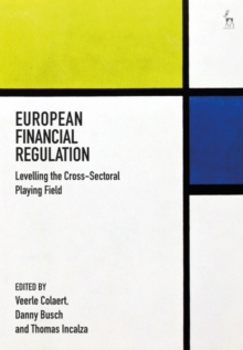 European Financial Regulation : Levelling the Cross-Sectoral Playing Field