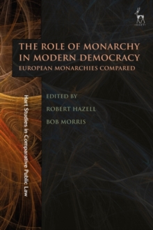 The Role of Monarchy in Modern Democracy : European Monarchies Compared