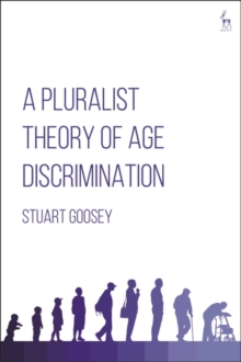 A Pluralist Theory of Age Discrimination