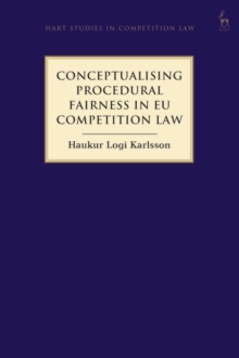 Conceptualising Procedural Fairness in EU Competition Law