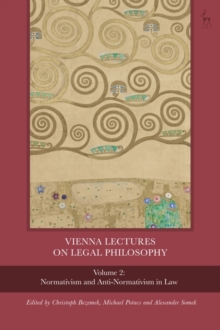 Vienna Lectures on Legal Philosophy, Volume 2 : Normativism and Anti-Normativism in Law