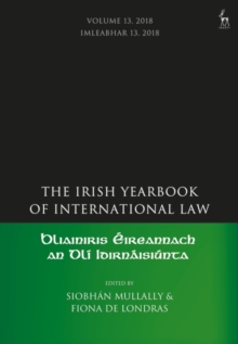 The Irish Yearbook of International Law, Volume 13, 2018