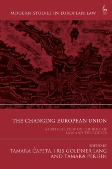 The Changing European Union : A Critical View on the Role of Law and the Courts