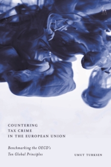 Countering Tax Crime in the European Union : Benchmarking the Oecds Ten Global Principles