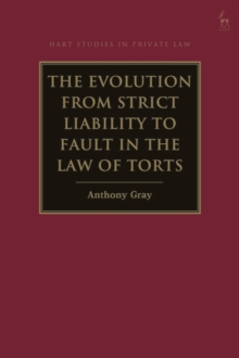 The Evolution from Strict Liability to Fault in the Law of Torts