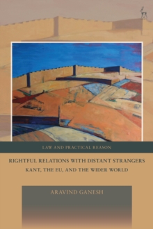 Rightful Relations with Distant Strangers : Kant, the EU, and the Wider World