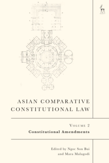 Asian Comparative Constitutional Law, Volume 2 : Constitutional Amendments