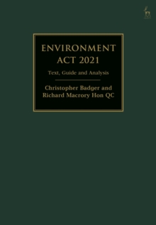 Environment Act 2021 : Text, Guide and Analysis