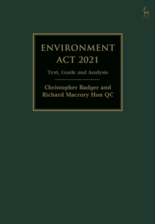 Environment Act 2021 : Text, Guide and Analysis