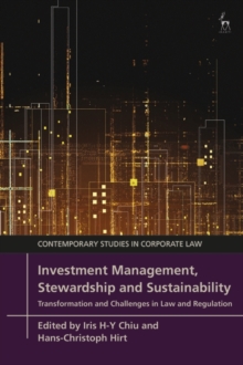 Investment Management, Stewardship and Sustainability : Transformation and Challenges in Law and Regulation