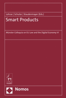 Smart Products : Munster Colloquia on EU Law and the Digital Economy VI