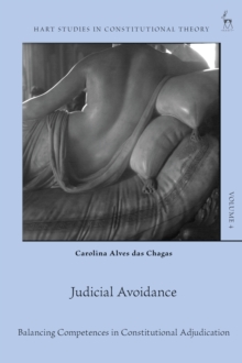 Judicial Avoidance : Balancing Competences in Constitutional Adjudication