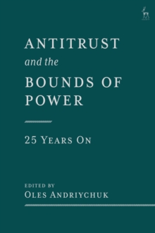 Antitrust and the Bounds of Power  25 Years On