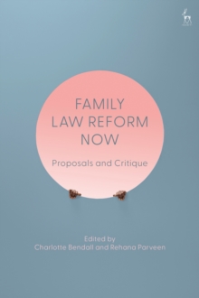 Family Law Reform Now : Proposals and Critique