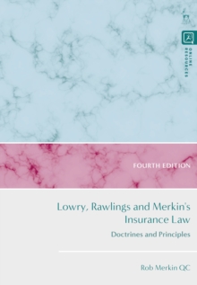 Lowry, Rawlings and Merkin's Insurance Law : Doctrines and Principles