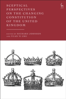 Sceptical Perspectives on the Changing Constitution of the United Kingdom