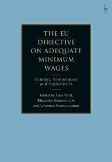 The EU Directive on Adequate Minimum Wages : Context, Commentary and Trajectories