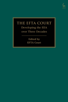 The EFTA Court : Developing the EEA over Three Decades